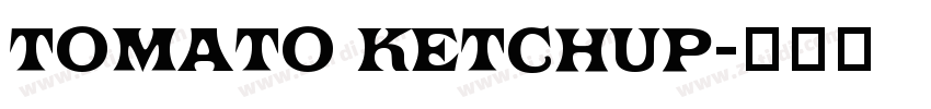 Tomato Ketchup字体转换